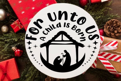 For Unto Us A Child Is Born SVG Angelina750 
