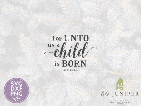 For Unto Us A Child Is Born SVG | Christmas SVG | Farmhouse Sign Design SVG LilleJuniper 