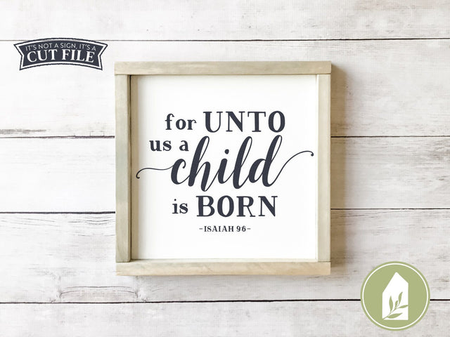 For Unto Us A Child Is Born SVG | Christmas SVG | Farmhouse Sign Design SVG LilleJuniper 