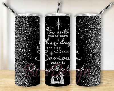 For Unto You is Born this Day Jesus Nativity Scene Christmas Sublimation Designs Downloads - Skinny Tumbler 20oz Design Sublimation BouDesign 