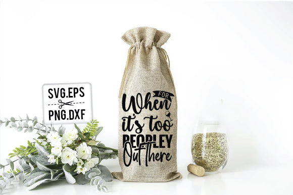 For When It's Too Peopley Out There SVG SVG Creativeart88 