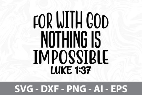 For with God Nothing is Impossible luke 1,37 svg SVG orpitasn 