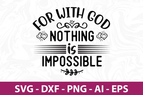 For with God Nothing is Impossible svg SVG nirmal108roy 