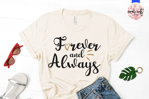 Forever and Always – Love SVG EPS DXF PNG SVG CoralCutsSVG 