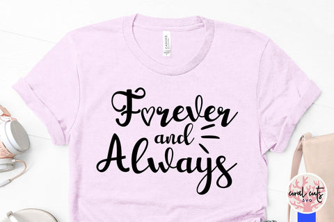 Forever and Always – Love SVG EPS DXF PNG SVG CoralCutsSVG 
