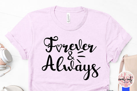 Forever and Always – Love SVG EPS DXF PNG SVG CoralCutsSVG 
