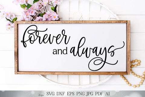 Forever and Always SVG | Valentine's Day SVG | Wedding SVG | Farmhouse Sign | dxf and more! | Printable SVG Diva Watts Designs 