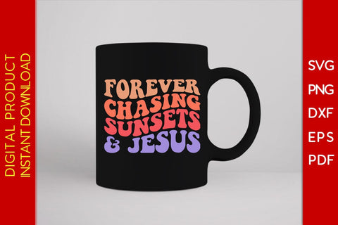 Forever Chasing Sunsets And Jesus Retro Summer Vacation SVG PNG PDF Cut File SVG Creativedesigntee 