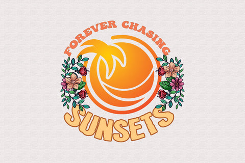 Forever Chasing Sunsets Sublimation Sublimation Rupkotha 