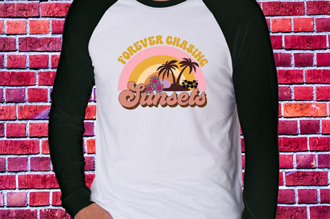 Forever Chasing Sunsets Sublimation SVGArt 
