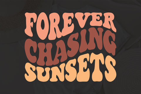 Forever Chasing Sunsets svg, Sunset svg, Summer quote, Summer saying, Wavy Letters svg, Beach svg, Svg Dxf Eps Ai Png Silhouette Cricut SVG Fauz 