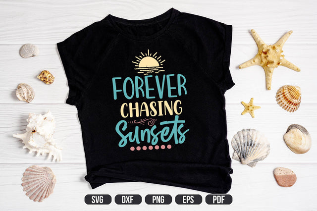 Forever Chasing Sunsets svg SVG shah alam 