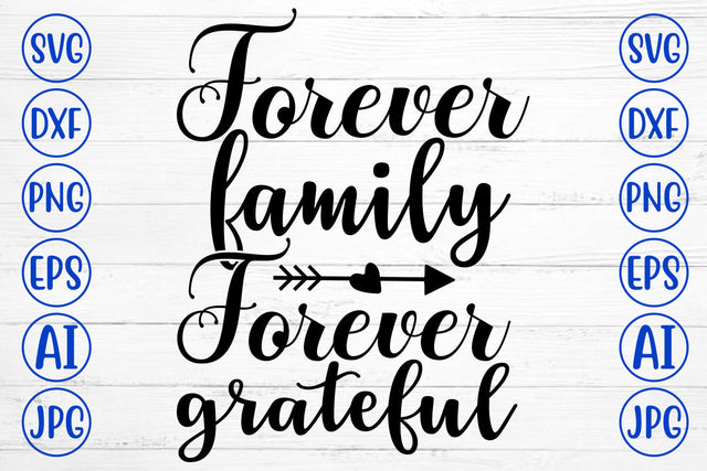 Forever Family Forever Grateful SVG Cut File SVG Syaman 