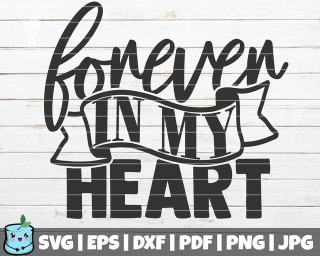 Forever In My Heart SVG MintyMarshmallows 