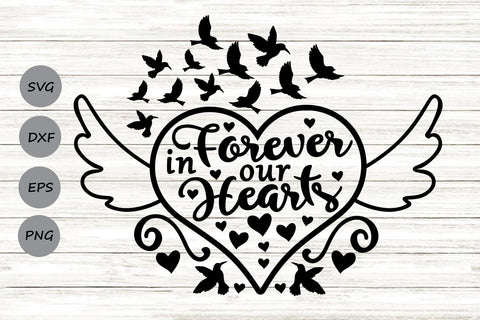 Forever In Our Hearts| Memorial SVG Cutting Files. SVG CosmosFineArt 