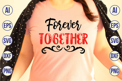 Forever Together svg SVG nirmal108roy 