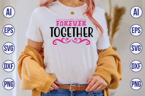 Forever Together svg SVG nirmal108roy 