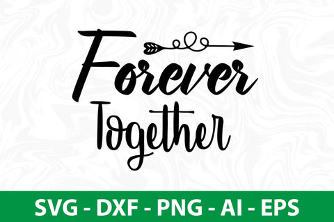 Forever Together-svg SVG nirmal108roy 