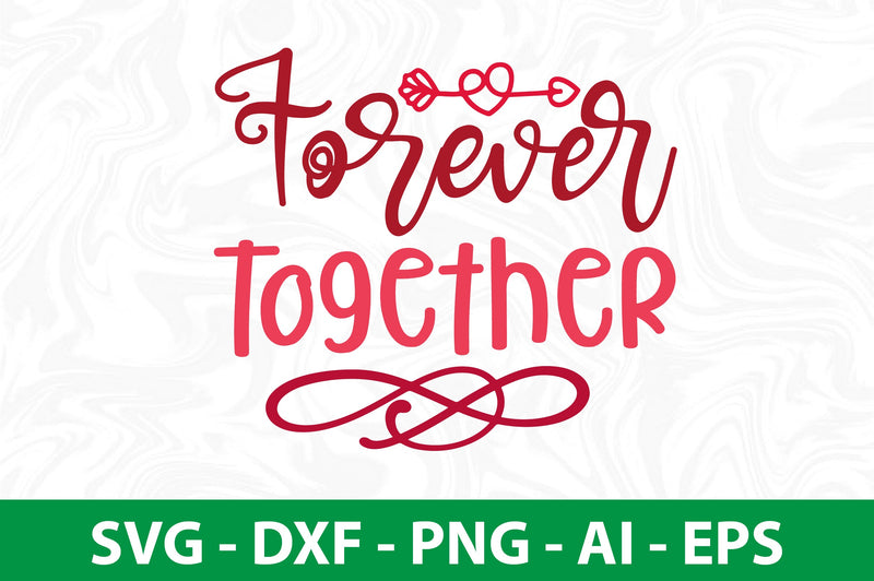 Forever Together svg SVG nirmal108roy 