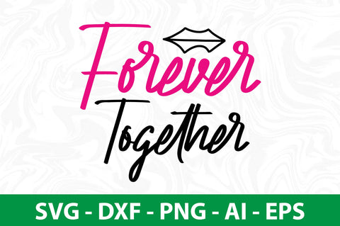 Forever Together-svg SVG orpitasn 