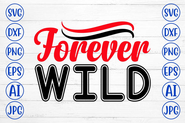 Forever Wild SVG Cut File SVG Syaman 