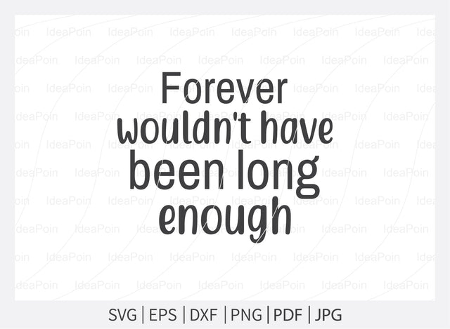 Forever wouldn't have been long enough svg, Dog Bereavement, Dog Bereavement Svg, Pet Dog Memorial SVG, Paw Print SVG, Dog Memorial SVG, Memorial Pet Svg, Pet Loss svg, Dog Los SVG Dinvect 