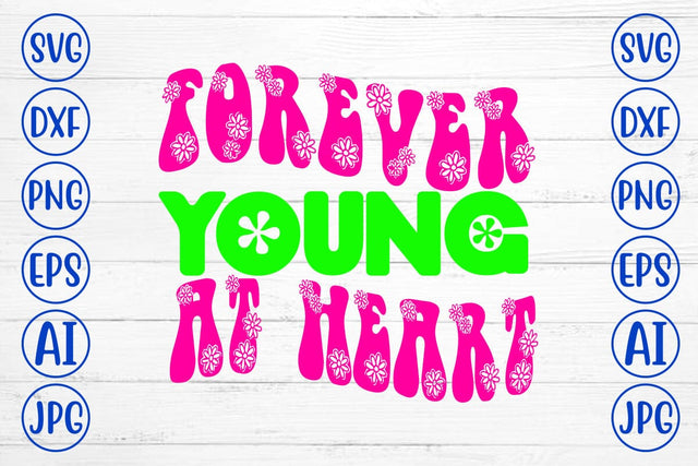 Forever Young At Heart Retro SVG SVG Syaman 