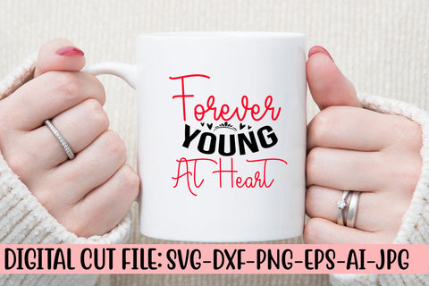 Forever Young At Heart SVG Cut File SVG Syaman 