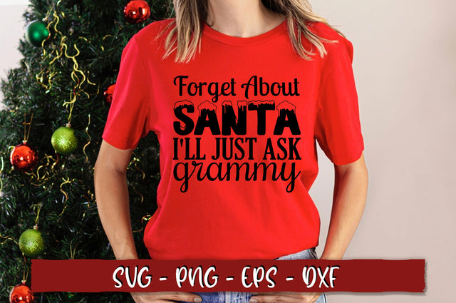 Forget about santa ill just ask grammy SVG SVG Shetara Begum 