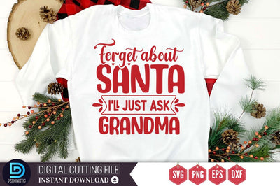 Forget about santa i'll just ask grandma SVG SVG DESIGNISTIC 