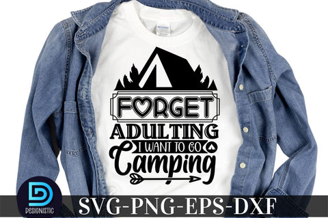 Forget adulting i want to go camping, Camping SVG Bundle SVG DESIGNISTIC 