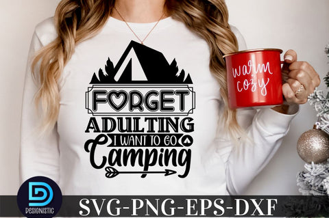 Forget adulting i want to go camping, Camping SVG Bundle SVG DESIGNISTIC 