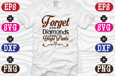 Forget Diamonds Yoga Pants SVG Nurstore 