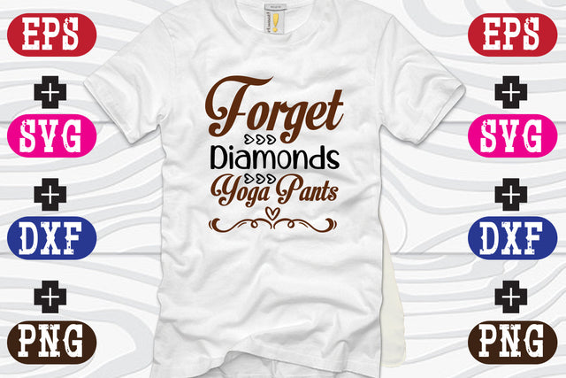 Forget Diamonds Yoga Pants SVG Nurstore 