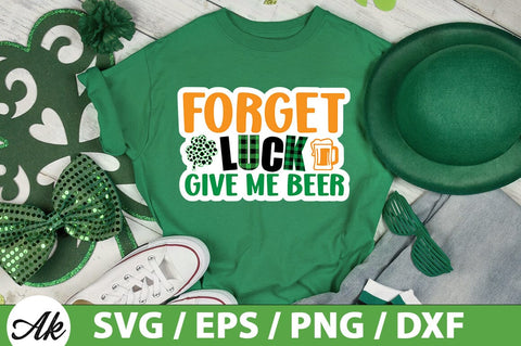 Forget luck give me beer SVG SVG akazaddesign 