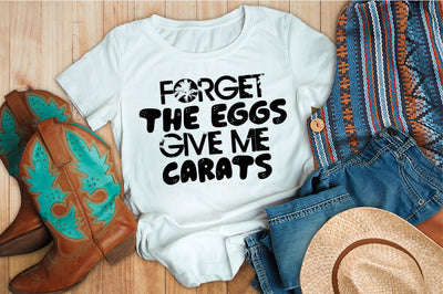 Forget The Eggs Give Me Carats svg SVG orpitasn 