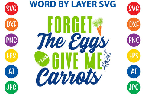 Forget The Eggs Give Me Carrots SVG Design SVG Rafiqul20606 