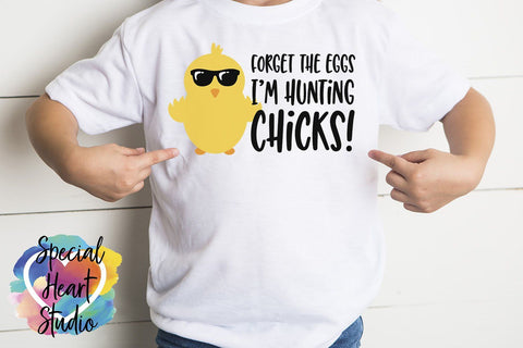 Forget the eggs I'm hunting chicks SVG Special Heart Studio 