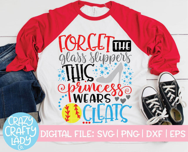 Forget the Glass Slippers, This Princess Wears Cleats | Softball SVG Cut File SVG Crazy Crafty Lady Co. 