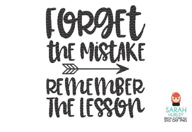 Forget The Mistake Quote SVG Sarah Hurley 