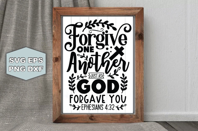 Forgive One Another Just As God Forgave You Ephesians 432 SVG Ariyan 