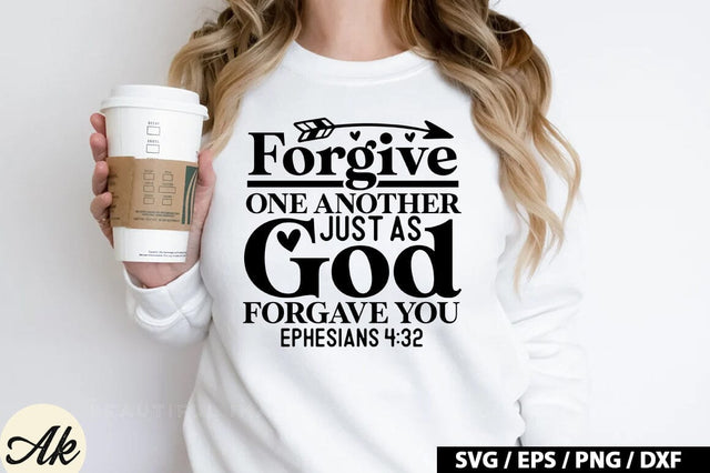 Forgive one another just as god forgave you ephesians 4:32 SVG SVG akazaddesign 