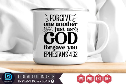 Forgive one another just as god forgave you ephesians 4:32 SVG SVG DESIGNISTIC 