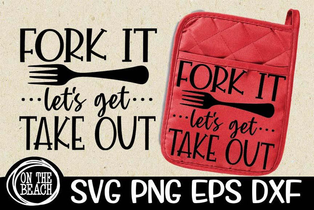 Fork It Let's Get Take Out Svg |Potholder SVG |Baking SVG SVG On the Beach Boutique 
