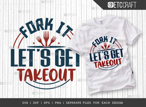 Fork It Lets Get Takeout SVG Bundle | Fork Svg | Kitchen Decoration Svg | Cooking Svg | Kitchen Quotes | ETC T00099 SVG ETC Craft 