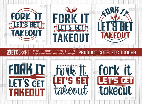 Fork It Lets Get Takeout SVG Bundle | Fork Svg | Kitchen Decoration Svg | Cooking Svg | Kitchen Quotes | ETC T00099 SVG ETC Craft 