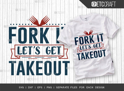 Fork It Lets Get Takeout SVG Cut File | Fork Svg | Kitchen Decoration Svg | Cooking Svg | Kitchen Quotes | ETC T00099 SVG ETC Craft 