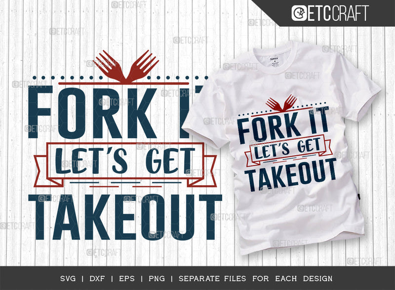 Fork It Lets Get Takeout SVG Cut File | Fork Svg | Kitchen Decoration ...