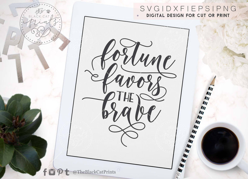 Fortune favors the brave | Inspirational quote cut file SVG TheBlackCatPrints 