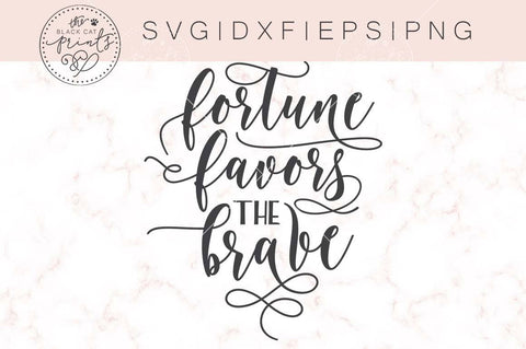 Fortune favors the brave | Inspirational quote cut file SVG TheBlackCatPrints 